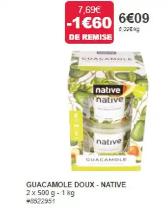GUACAMOLE DOUX - NATIVE 2 x 500 g