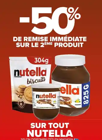 Carrefour Market SUR TOUT NUTELLA offre