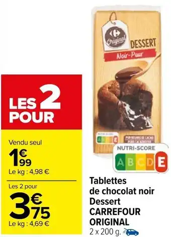 Carrefour Market Tablettes de chocolat noir Dessert CARREFOUR ORIGINAL offre