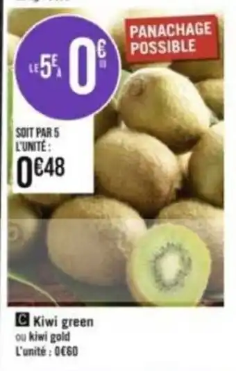 Géant Casino Kiwi green ou kiwi gold offre