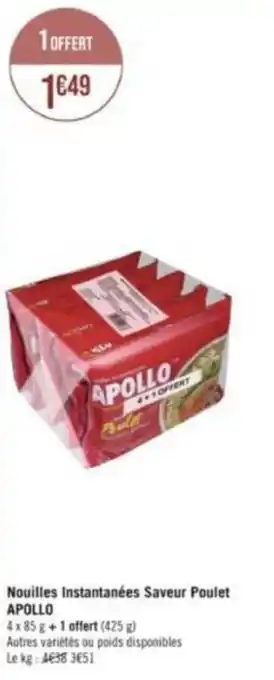 Géant Casino Nouilles Instantanées Saveur Poulet APOLLO offre