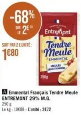 Géant Casino Emmental Français Tendre Meule ENTREMONT 29% M.G. offre