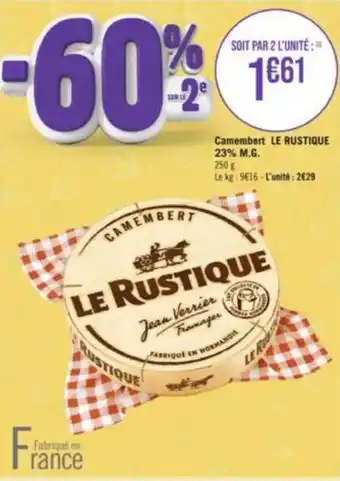 Géant Casino Camembert LE RUSTIQUE 23% M.G. offre