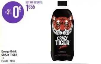 Géant Casino Energy Drink CRAZY TIGER IL offre