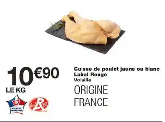 Monoprix Cuisse de poulet jaune ou blanc Label Rouge Volaille offre