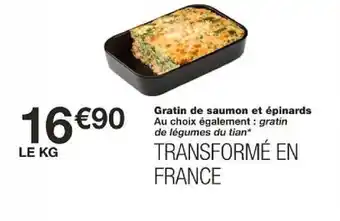 Monoprix Gratin de saumon et épinards Au choix également : gratin de légumes du tian* offre