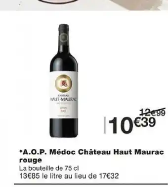 Monoprix *A.O.P. Médoc Château Haut Maurac rouge offre