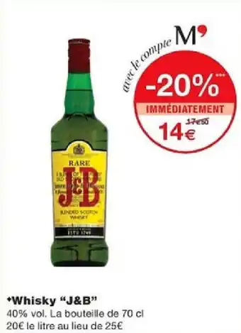 Monoprix *Whisky "J&B" offre