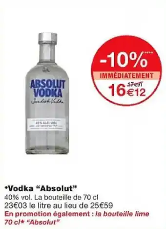 Monoprix *Vodka "Absolut" offre
