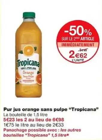 Monoprix Pur jus orange sans pulpe "Tropicana" offre