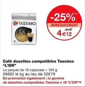Monoprix Café dosettes compatibles Tassimo "L'OR" offre