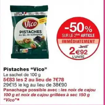 Monoprix Pistaches "Vico" offre