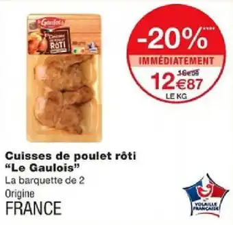 Monoprix Cuisses de poulet rôti "Le Gaulois" offre