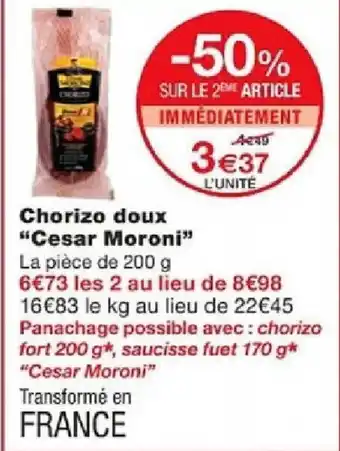 Monoprix Chorizo doux "Cesar Moroni" offre