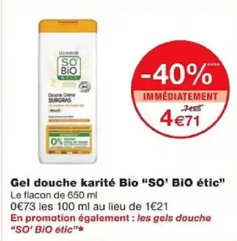 Monoprix Gel douche karité Bio "SO'BiO étic" offre