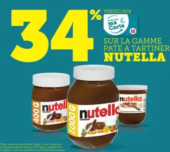 Super U SUR LA GAMME PATE A TARTINER NUTELLA offre