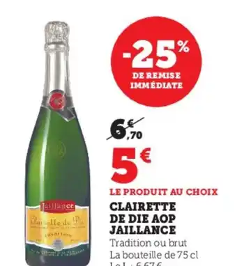 Super U CLAIRETTE DE DIE AOP JAILLANCE offre
