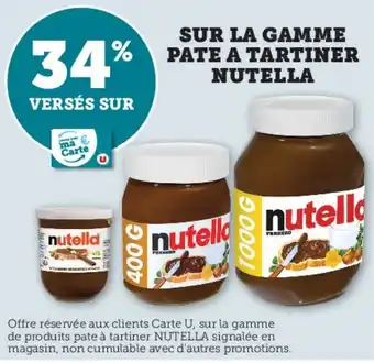 Super U SUR LA GAMME PATE A TARTINER NUTELLA offre