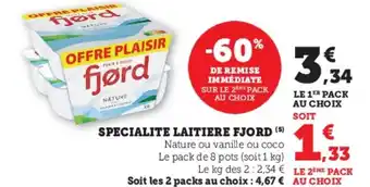 Super U SPECIALITE LAITIERE FJORD (5) offre