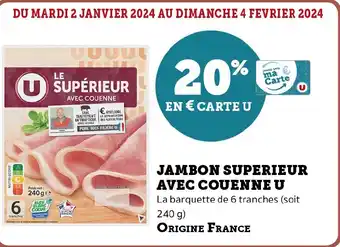 Super U JAMBON SUPERIEUR AVEC COUENNE U offre