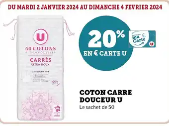Super U COTON CARRE DOUCEUR U offre