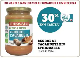 Super U BEURRE DE CACAHUETE BIO ETHIQUABLE offre