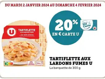 Super U TARTIFLETTE AUX LARDONS FUMES U offre