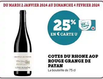 Super U COTES DU RHONE AOP ROUGE GRANGE DE PAYAN offre