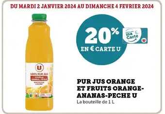 Super U PUR JUS ORANGE ET FRUITS ORANGE-ANANAS-PECHE U offre