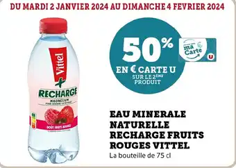 Super U EAU MINERALE NATURELLE RECHARGE FRUITS ROUGES VITTEL offre