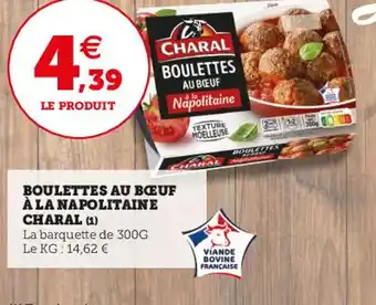 Utile BOULETTES AU BŒUF À LA NAPOLITAINE CHARAL (1) offre