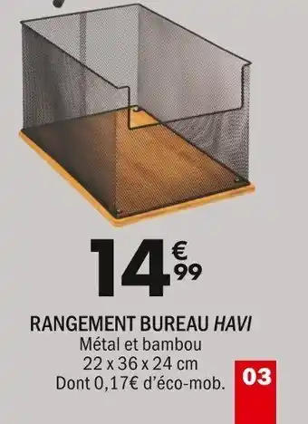 La Foir'Fouille RANGEMENT BUREAU HAVI offre