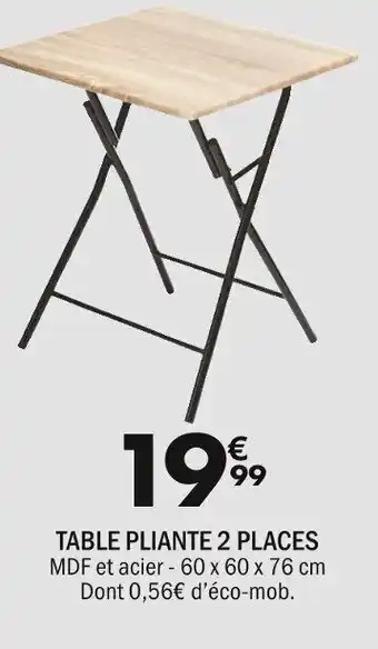 La Foir'Fouille TABLE PLIANTE 2 PLACES offre