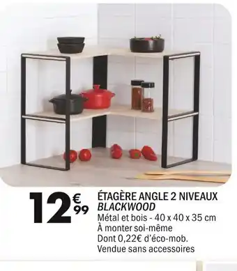 La Foir'Fouille ÉTAGÈRE ANGLE 2 NIVEAUX BLACKWOOD offre