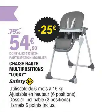 E.Leclerc Chaise Haute Multipositions "looky" Safety 1st offre