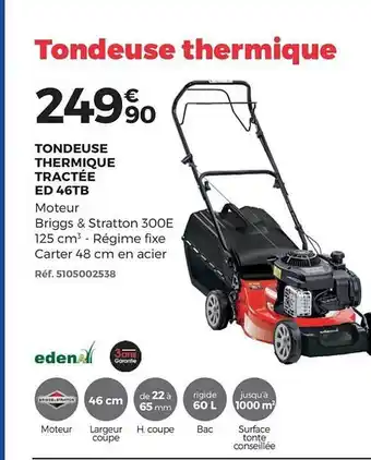 Brico Pro Tondeuse Thermique Tractée Ed 46tb Edena offre