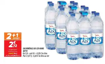 Netto EAU MINÉRALE AIX-LES-BAINS NETTO offre