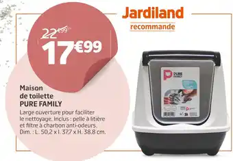Jardiland Pure family maison de toilette offre