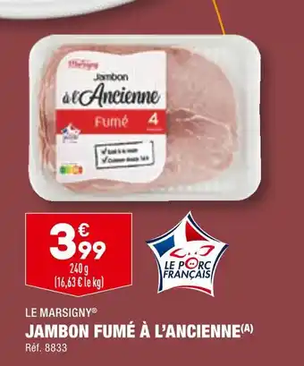 ALDI Le marsigny jambon fumé à l’ancienne offre