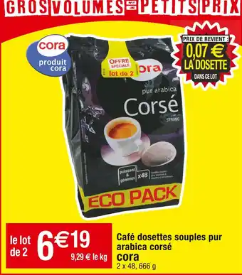 Cora x Carrefour Cora café dosettes souples pur arabica corsé offre