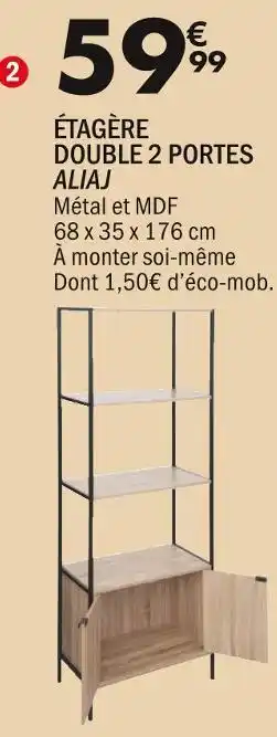 La Foir'Fouille Aliaj étagère double 2 portes offre