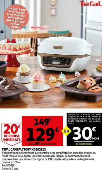 Auchan Tefal cake factory kd802112 offre