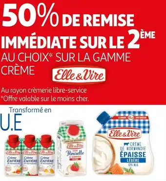 Auchan Elle & vire bon plan sur la gamme crème elle & vire offre