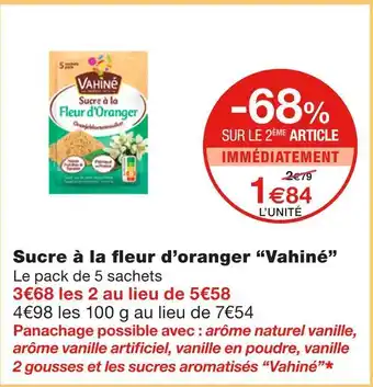 Monoprix Vahiné sucre à la fleur d’oranger offre