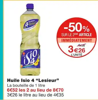 Monoprix Lesieur huile isio 4 offre