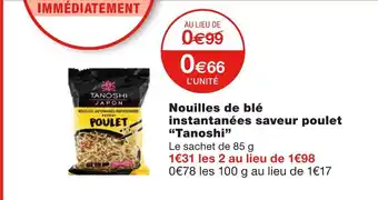 Monoprix Tanoshi nouilles de blé instantanées saveur poulet offre