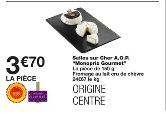Monoprix Monoprix gourmet selles sur cher a.o.p offre