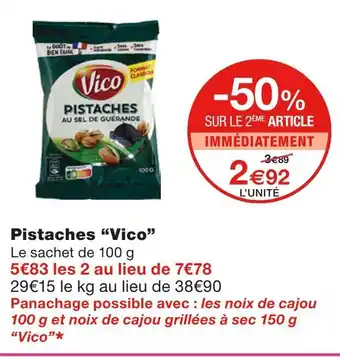 Monoprix Vico pistaches offre