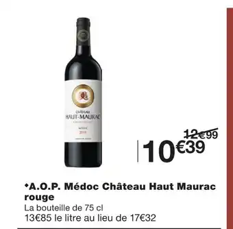 Monoprix Château haut maurac a.o.p. médoc rouge offre