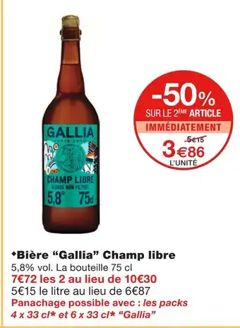 Monoprix Gallia bière champ libre offre